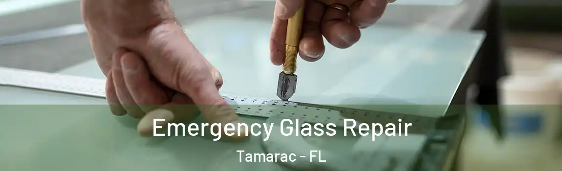  Emergency Glass Repair Tamarac - FL