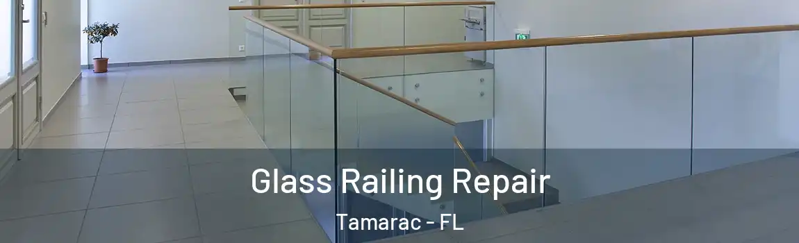  Glass Railing Repair Tamarac - FL