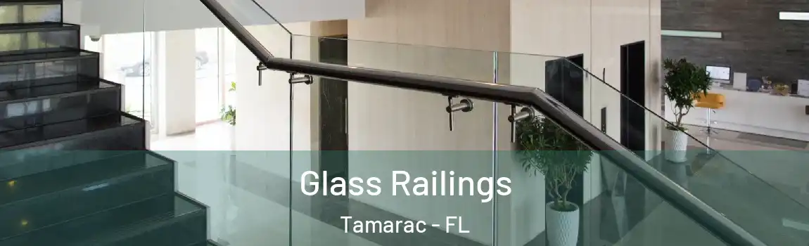 Glass Railings Tamarac - FL