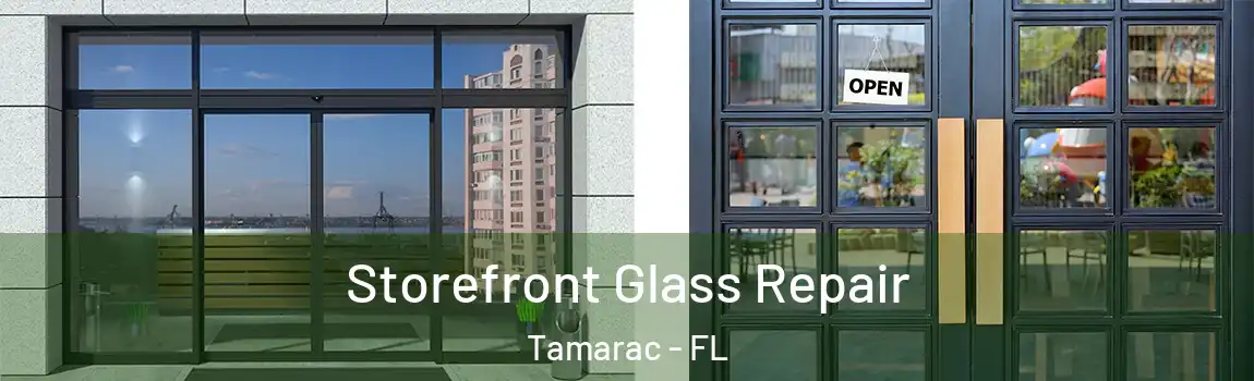 Storefront Glass Repair Tamarac - FL